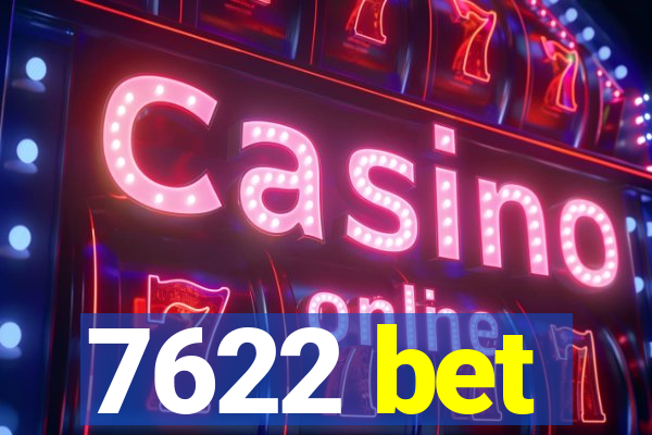 7622 bet